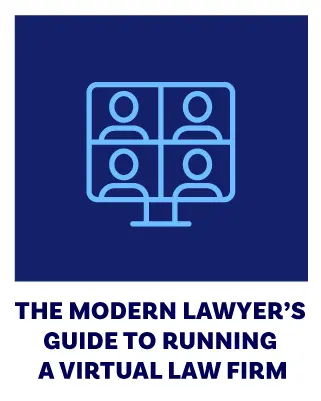 The Modern Lawyer's Guide to Running a Virtual Law Firm
