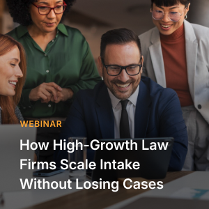 How High-Growth Law Firms Scale Intake Without Losing Cases